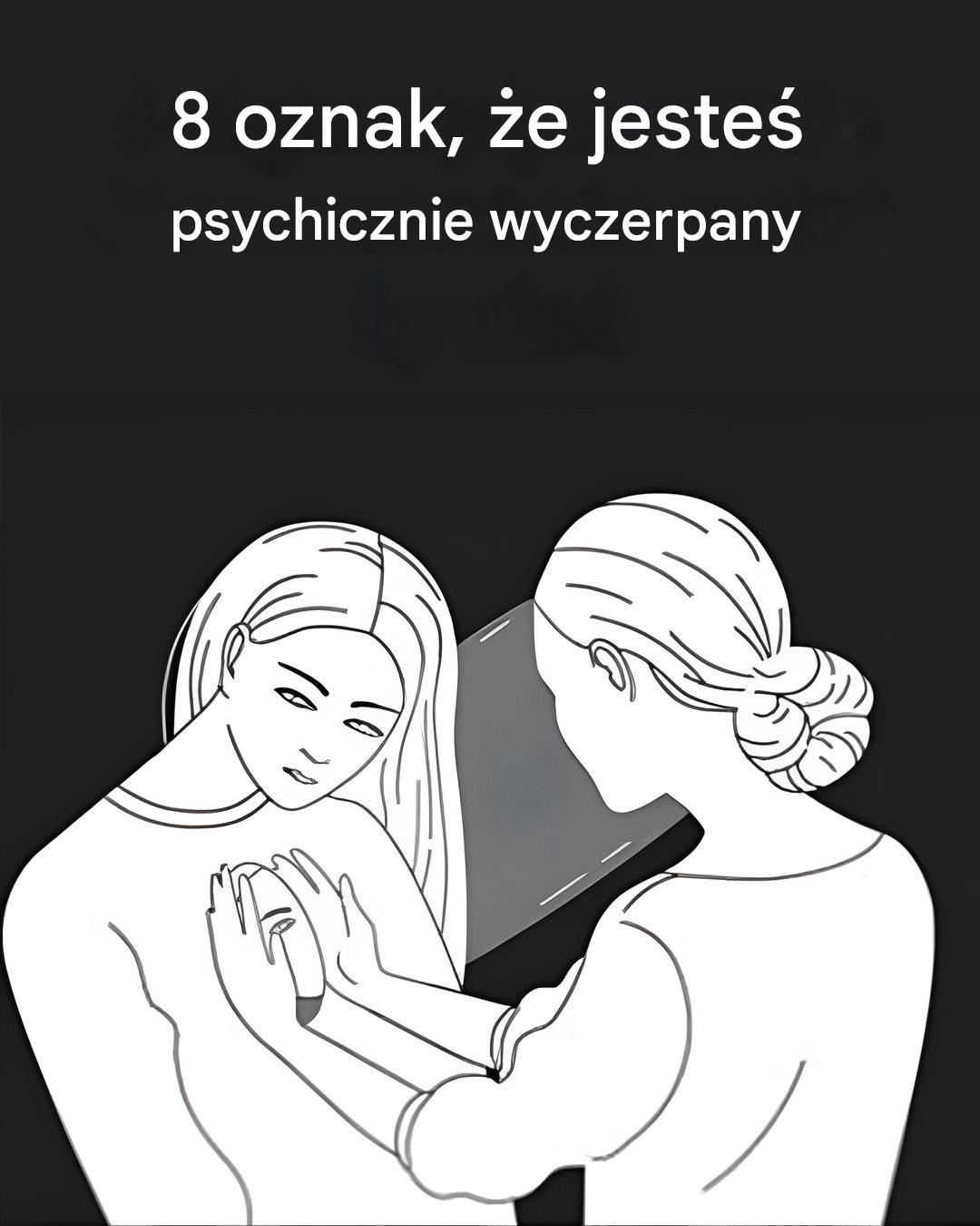 8 oznak, że Twoje ciało i umysł są wyczerpane