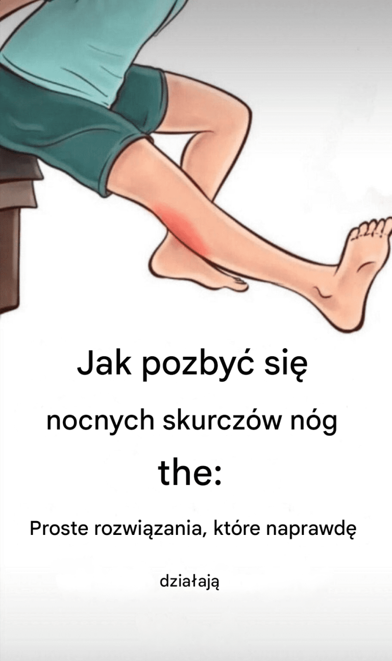 Jak pozbyć się nocnych skurczów nóg: proste rozwiązania, które naprawdę działają