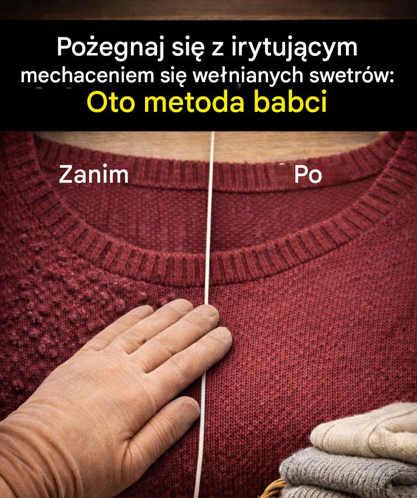 Swetry pokryte mechaceniem? Jest stare lekarstwo, które działa do dziś.