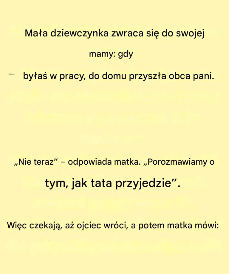 Dowcip chwili: Mała dziewczynka rozmawia ze swoją mamą.