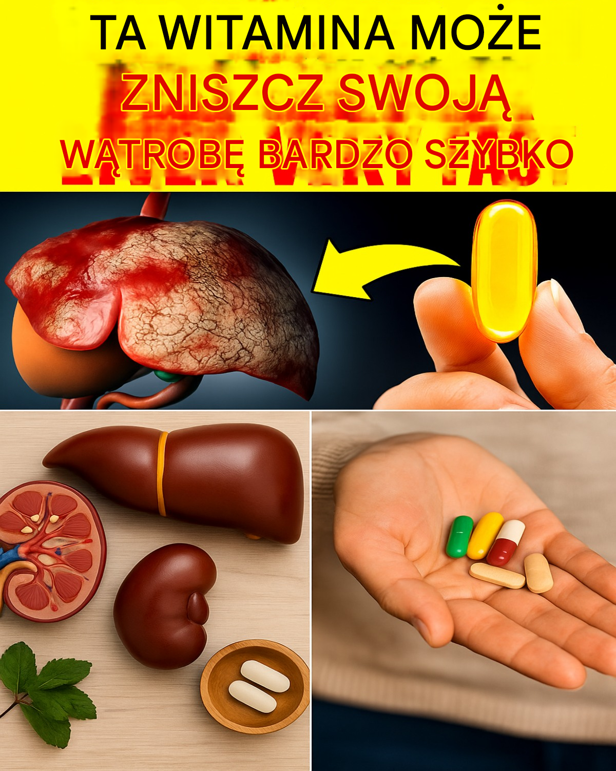 9 witamin i suplementów, które NISZCZĄ Twoją wątrobę i nerki