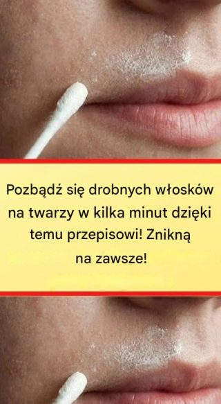 Ta naturalna receptura na stałe usunie włoski z twarzy